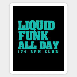 Liquid Funk All Day 174 Bpm Club Sticker